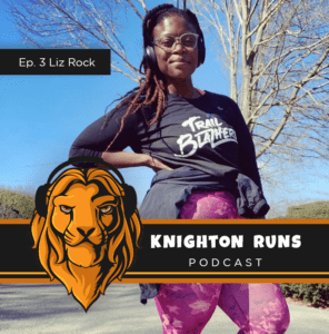 Liz Rock on The Knighton Runs Podcast