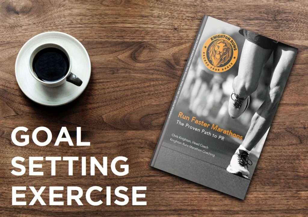 Run Faster Marathons Goal Setting Exercise